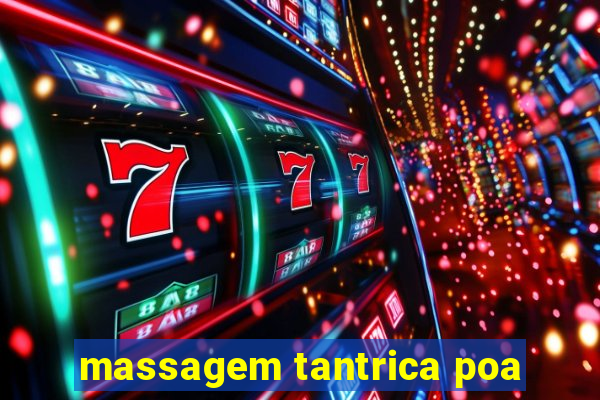 massagem tantrica poa